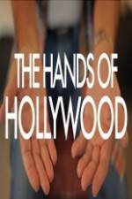 Watch The Hands of Hollywood 123movies
