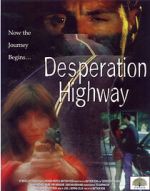 Watch Desperation Highway 123movies