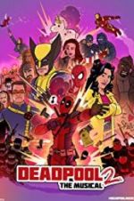 Watch Deadpool The Musical 2 - Ultimate Disney Parody 123movies