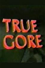 Watch True Gore 123movies