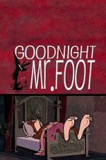 Watch Goodnight Mr. Foot 123movies