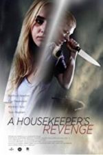 Watch A Housekeeper\'s Revenge 123movies