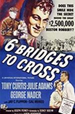 Watch Six Bridges to Cross 123movies