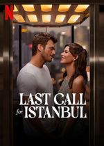 Watch Last Call for Istanbul 123movies