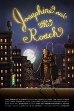 Watch Josephine and the Roach (Short 2012) 123movies