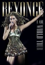 Watch Beyoncé\'s I Am... World Tour 123movies