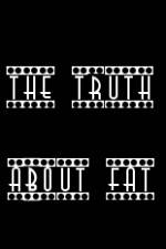 Watch The Truth About Fat 123movies