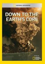 Watch Down to the Earth\'s Core 123movies