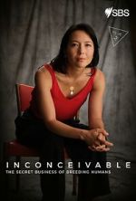 Watch Inconceivable - The Secret Business of Breeding Humans 123movies