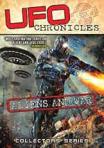 Watch UFO Chronicles: Aliens and War 123movies