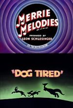 Watch Dog Tired (Short 1942) 123movies