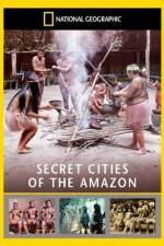Watch National Geographic: Secret Cities of the Amazon 123movies