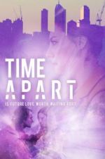 Watch Time Apart 123movies