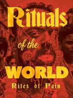 Watch Rituals of the World: Rites of Pain 123movies
