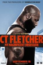 Watch CT Fletcher: My Magnificent Obsession 123movies