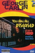 Watch George Carlin: You Are All Diseased 123movies