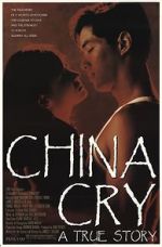 Watch China Cry: A True Story 123movies