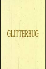 Watch Glitterbug 123movies