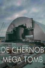 Watch Inside Chernobyl\'s Mega Tomb 123movies