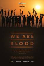 Watch We Are Blood 123movies