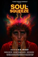 Watch Soul to Squeeze 123movies