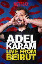 Watch Adel Karam: Live from Beirut 123movies