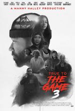 Watch True to the Game 3 123movies