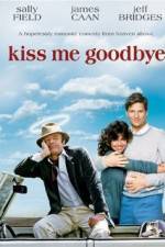 Watch Kiss Me Goodbye 123movies