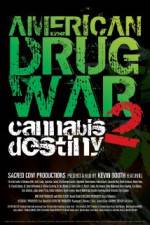 Watch American Drug War 2 Cannabis Destiny 123movies