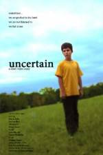 Watch Uncertain 123movies