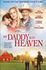 Watch My Daddy\'s in Heaven 123movies
