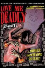 Watch Love Me Deadly 123movies
