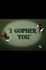 Watch I Gopher You (Short 1954) 123movies