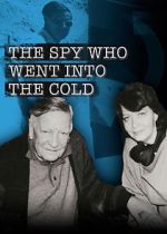 Watch The Spy Who Went Into the Cold 123movies