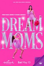 Watch Dream Moms 123movies