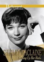 Watch Shirley MacLaine: Kicking Up Her Heels 123movies
