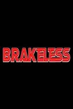 Watch Brakeless 123movies