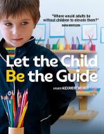 Watch Let the Child Be the Guide 123movies