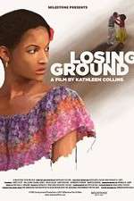 Watch Losing Ground 123movies