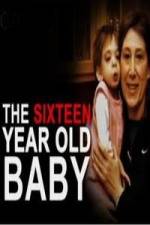Watch The 16 Year Old Baby 123movies