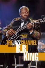 Watch The Jazz Channel Presents B.B. King 123movies