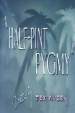 Watch Half-Pint Pygmy 123movies