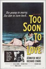 Watch Too Soon to Love 123movies
