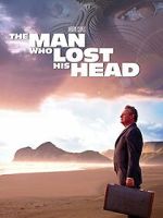 Watch The Man Who Lost His Head 123movies
