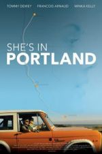Watch She\'s in Portland 123movies