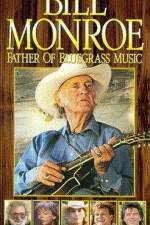 Watch Bill Monroe Father of Bluegrass Music 123movies
