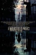 Watch A Wakefield Project 123movies