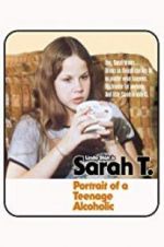 Watch Sarah T. - Portrait of a Teenage Alcoholic 123movies