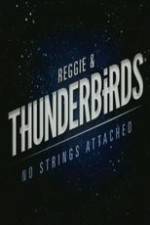 Watch Reggie and the Thunderbirds No Strings Attached 123movies
