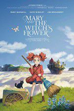 Watch Mary and the Witch\'s Flower 123movies
